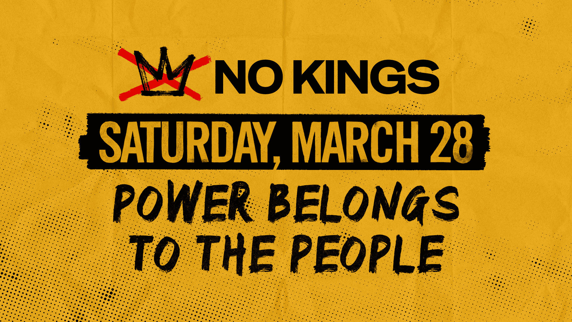 NO KINGS - MARCH 28th